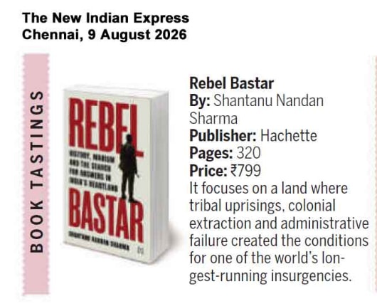 The New Indian Express clipping: Rebel Bastar in the newspaper’s book selection.